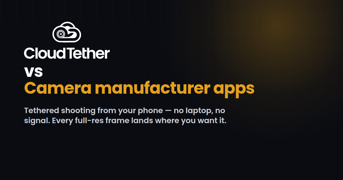 CloudTether vs camera manufacturer apps