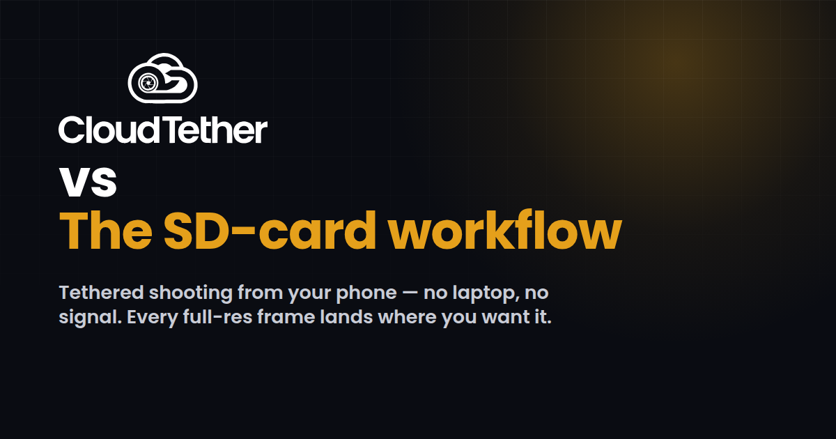 CloudTether vs the SD-card workflow