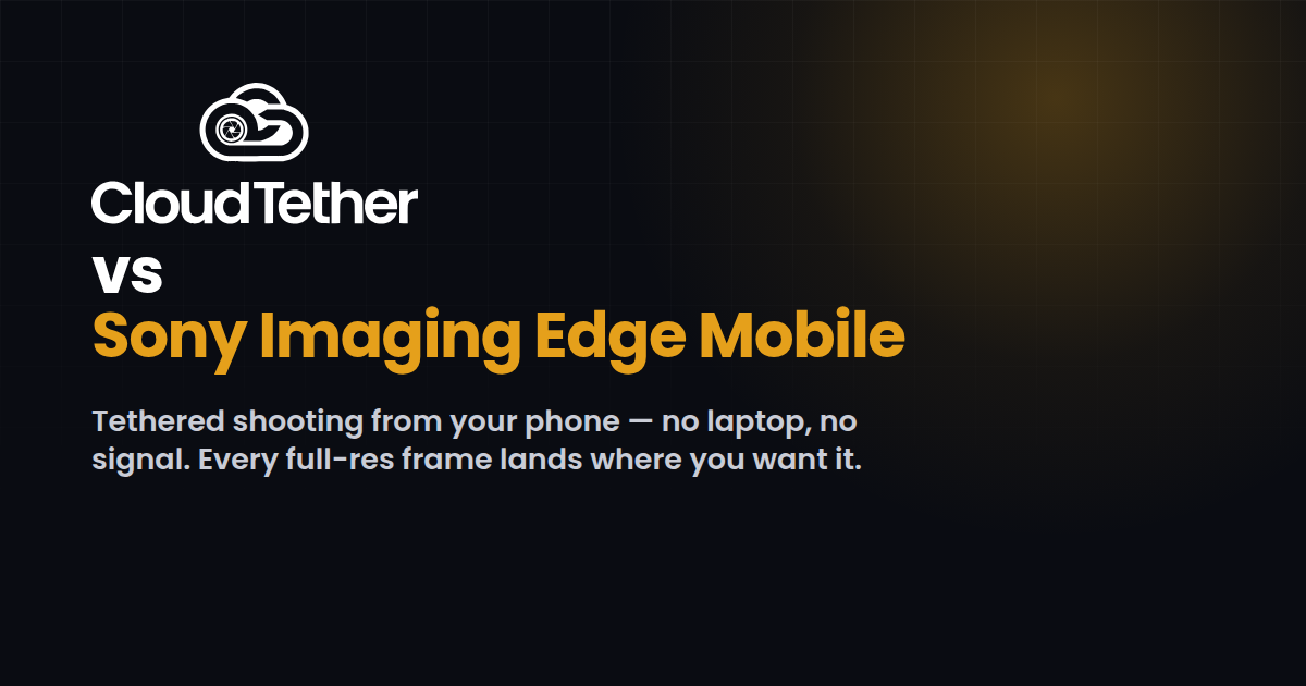 CloudTether vs Sony Imaging Edge